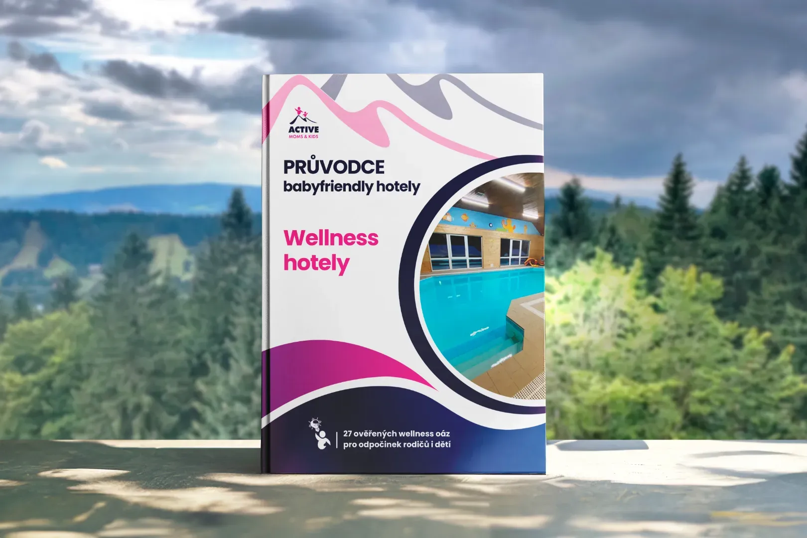 Baby friendly WELLNESS hotely: 27 ověřených oáz relaxace pro celou rodinu