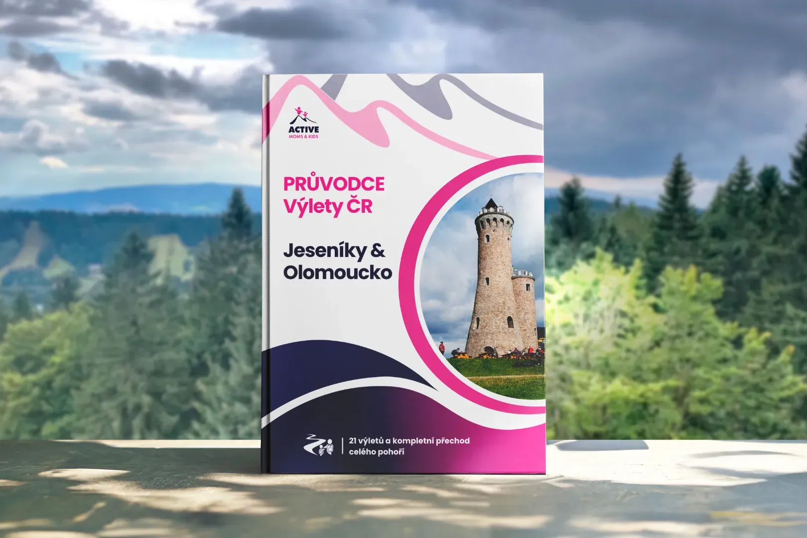 Průvodce Jeseníky a Olomoucko s dětmi: 25 výletů + kompletní přechod druhého nejvyššího pohoří Čech