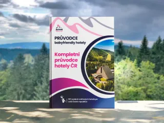 Praktický e-book BABY FRIENDLY HOTELY: Kompletní průvodce rodinným ubytováním v celé České republice