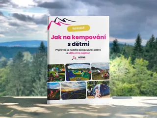 WEBINÁŘ Jak na kempování s dětmi